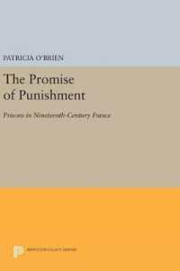 The Promise of Punishment : Prisons in Nineteenth-Century France (Princeton Legacy Library)