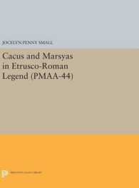 Cacus and Marsyas in Etrusco-Roman Legend. (PMAA-44), Volume 44 (Princeton Monographs in Art and Archeology)