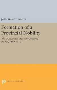 Formation of a Provincial Nobility : The Magistrates of the Parlement of Rouen, 1499-1610 (Princeton Legacy Library)