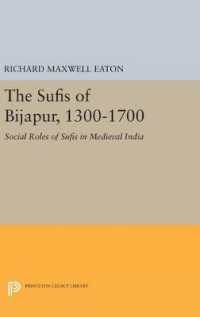 The Sufis of Bijapur, 1300-1700 : Social Roles of Sufis in Medieval India (Princeton Legacy Library)