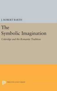 The Symbolic Imagination : Coleridge and the Romantic Tradition (Princeton Essays in Literature)