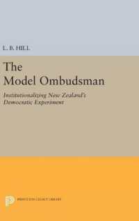The Model Ombudsman : Institutionalizing New Zealand's Democratic Experiment (Princeton Legacy Library)