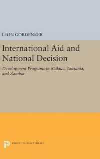 International Aid and National Decision : Development Programs in Malawi, Tanzania, and Zambia (Princeton Legacy Library)