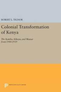 The Colonial Transformation of Kenya : The Kamba, Kikuyu, and Maasai from 1900 to 1939 (Princeton Legacy Library)
