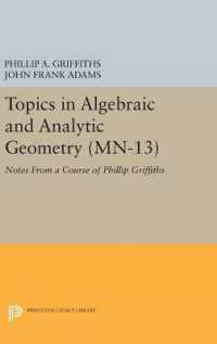 Topics in Algebraic and Analytic Geometry. (MN-13), Volume 13 : Notes from a Course of Phillip Griffiths (Princeton Legacy Library)