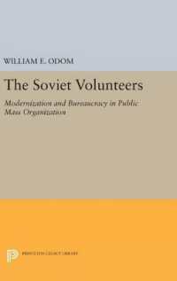 The Soviet Volunteers : Modernization and Bureaucracy in Public Mass Organization (Princeton Legacy Library)