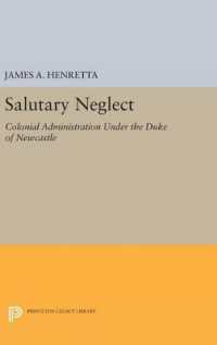 Salutary Neglect : Colonial Administration under the Duke of Newcastle (Princeton Legacy Library)