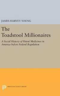 The Toadstool Millionaires : A Social History of Patent Medicines in America before Federal Regulation (Princeton Legacy Library)