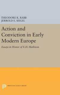 Action and Conviction in Early Modern Europe : Essays in Honor of E.H. Harbison (Princeton Legacy Library)