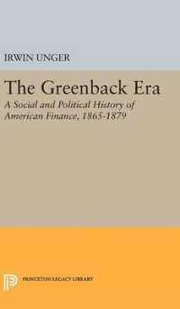 The Greenback Era : A Social and Political History of American Finance 1865-1879 (Princeton Legacy Library)