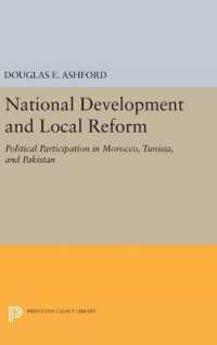 National Development and Local Reform : Political Participation in Morocco, Tunisia, and Pakistan (Princeton Legacy Library)