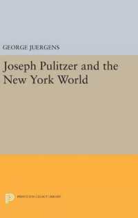 Joseph Pulitzer and the New York World (Princeton Legacy Library)