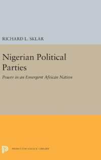 Nigerian Political Parties : Power in an Emergent African Nation (Princeton Legacy Library)