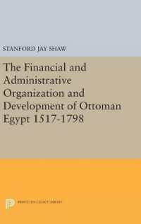 The Financial and Administrative Organization and Development of Ottoman Egypt : 1517-1798 (Princeton Legacy Library)