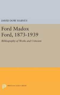 Ford Madox Ford, 1873-1939 : Bibliography of Works and Criticism (Princeton Legacy Library)