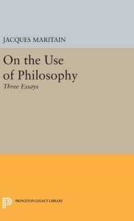 On the Use of Philosophy : Three Essays (Princeton Legacy Library)