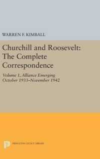 Churchill and Roosevelt, Volume 1 : The Complete Correspondence: Alliance Emerging, October 1933-November 1942 (Princeton Legacy Library)