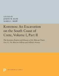 Kommos: an Excavation on the South Coast of Crete, Volume I, Part II : The Kommos Region and Houses of the Minoan Town. Part II: The Minoan Hilltop and Hillside Houses (Princeton Legacy Library)
