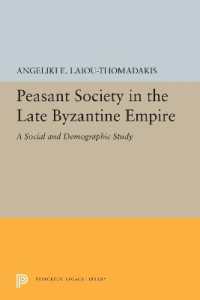Peasant Society in the Late Byzantine Empire : A Social and Demographic Study (Princeton Legacy Library)