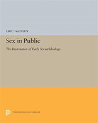 Sex in Public : The Incarnation of Early Soviet Ideology (Princeton Legacy Library)