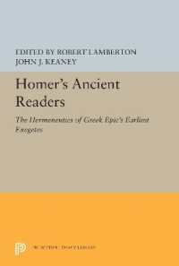 Homer's Ancient Readers : The Hermeneutics of Greek Epic's Earliest Exegetes (Princeton Legacy Library)