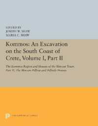 Kommos: an Excavation on the South Coast of Crete, Volume I, Part II : The Kommos Region and Houses of the Minoan Town. Part II: The Minoan Hilltop and Hillside Houses (Princeton Legacy Library)
