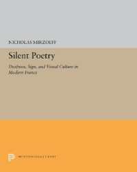 Silent Poetry : Deafness, Sign, and Visual Culture in Modern France (Princeton Legacy Library)