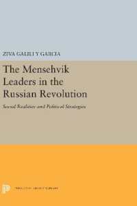 The Menshevik Leaders in the Russian Revolution : Social Realities and Political Strategies (Princeton Legacy Library)