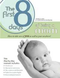 The First 8 Days of Being a Mom : How to take care or YOU as well as your newborn