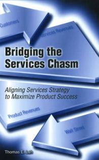 Bridging the Services Chasm : Aligning Services Strategy to Maximize Product Success