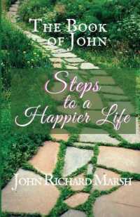 The Book of John : Steps to a Happier Life