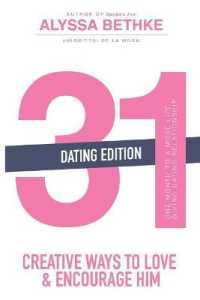 31 Creative Ways to Love & Encourage Him Dating Edition : One Month to a More Life Giving Relationship (31 Creative Ways Dating Edition)