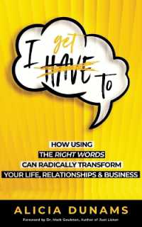 'I Get To' : How Using the Right Words Can Radically Transform Your Life, Relationships & Business