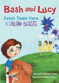 Bash and Lucy Fetch Team Vera and the Dream Beasts (Bash and Lucy)