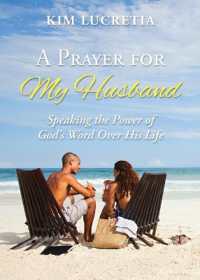 A prayer for my husband : Speaking the power of God's word over his life