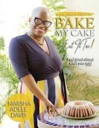 M.A.D. About Sweets: Bake My Cake And Eat It Too!