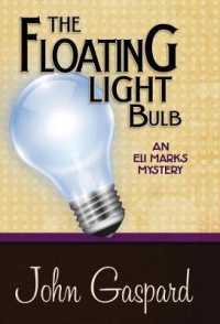 The Floating Light Bulb: An Eli Marks Mystery (Volume 5) (Eli Marks Mystery)