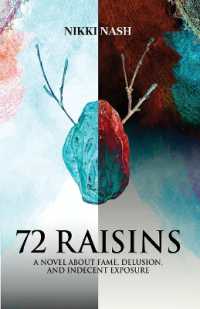 72 Raisins : A novel about fame， delusion and indecent exposure
