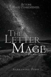 The Letter Mage : Fourth Quarto (Letter Mage: Quartos)