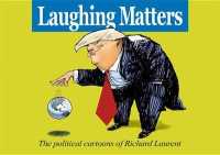 Laughing Matters : The Political Cartoons of Richard Laurent