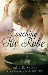 Touching His Robe : Reaching Past the Shame and Anger of Abuse