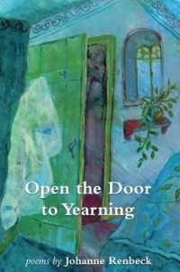 Open the Door to Yearning : Poems by Johanne Renbeck