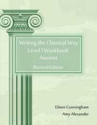 Writing the Classical Way : Level I Workbook: Ancient