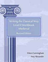 Writing the Classical Way : Level II Workbook: Medieval
