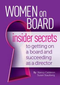 Women on Board : Insider Secrets to Getting on a Board and Succeeding as a Director -- Paperback / softback
