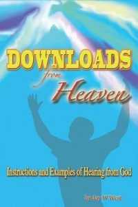Downloads from Heaven : Instructions and Examples of Hearing from God