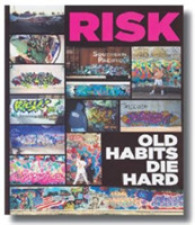 Risk : Old Habits Die Hard