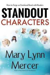 Standout Characters : How to Forge an Emotional Bond with Readers