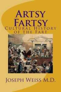 Artsy Fartsy : A History of the Cultured Fart