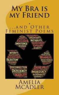 My Bra Is My Friend : ...and Other Feminist Poems